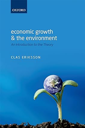 Economic Growth and the Environment An Introduction to the Theory