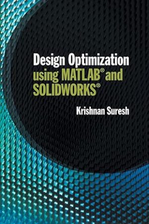 Design Optimization using MATLAB and Solidworks