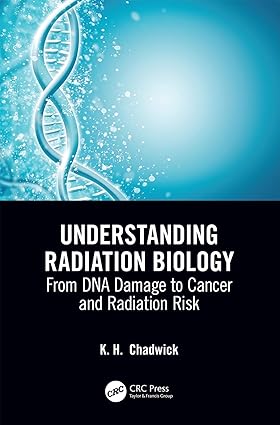 Understanding Radiation Biology From DNA Damage to Cancer and Radiation Risk