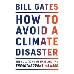 How to Avoid a Climate Disaster The Solutions We Have and the Breakthroughs We Need