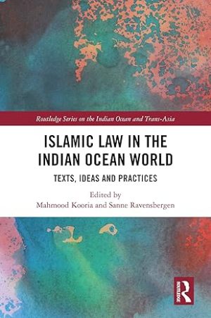 Islamic Law in the Indian Ocean World Texts Ideas and Practices