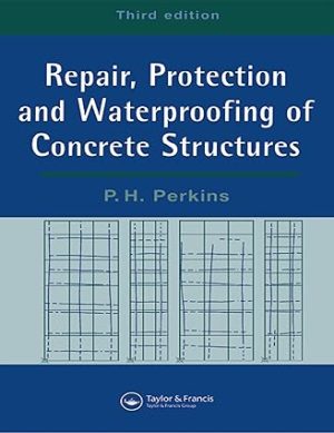 Repair Protection and Waterproofing of Concrete Structures 3rd Edition