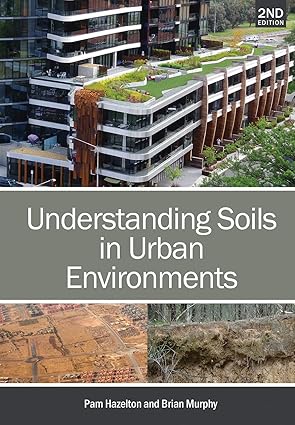 Understanding Soils in Urban Environments 2nd Edition