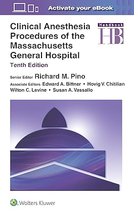 Clinical Anesthesia Procedures of the Massachusetts General Hospital 10th Edition