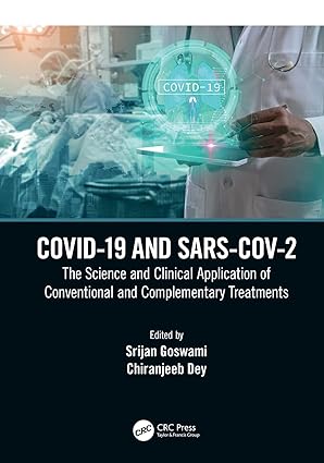 COVID19 and SARS CoV 2 The Science and Clinical Application of Conventional and Complementary Treatments