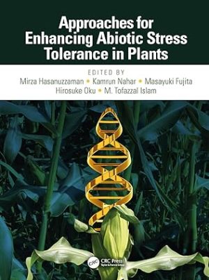 Approaches for Enhancing Abiotic Stress Tolerance in Plants Profiling and CounterAction by Mirza Hasanuzzaman