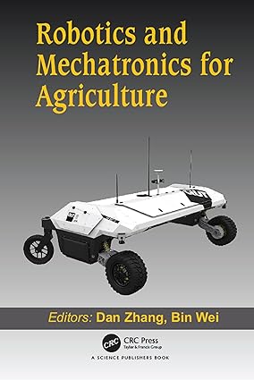 Robotics and Mechatronics for Agriculture