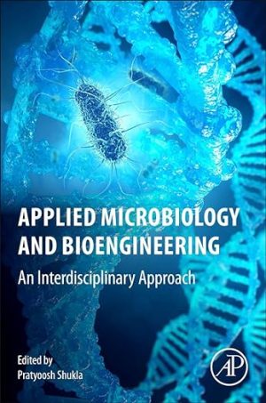 Applied Microbiology and Bioengineering An Interdisciplinary Approach