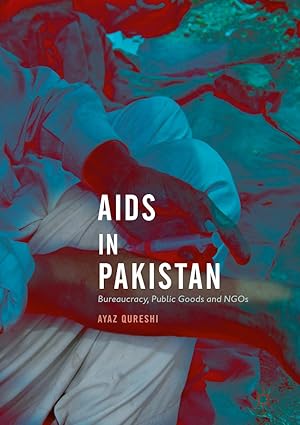 AIDS in Pakistan Bureaucracy Public Goods and NGOs