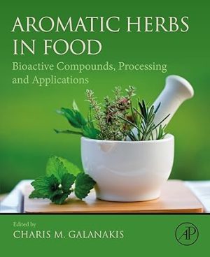 Aromatic Herbs in Food Bioactive Compounds Processing and Applications