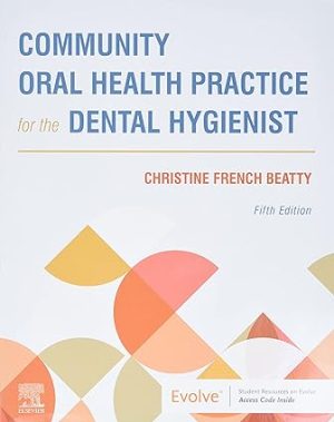 Community Oral Health Practice for the Dental Hygienist 5th Edition