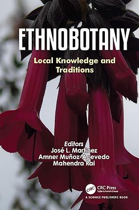 Ethnobotany Local Knowledge and Traditions