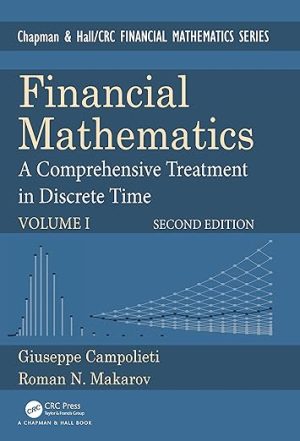 Financial Mathematics A Comprehensive Treatment in Discrete Time
