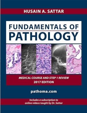 Fundamentals of Pathology 2026 Edition Pathoma By HUSAIN A SATTAR