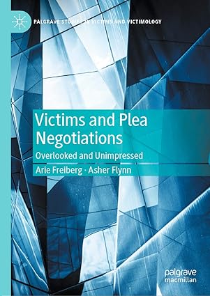 Victims and Plea Negotiations Overlooked and Unimpressed