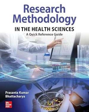 Research Methodology in the Health Sciences A Quick Reference Guide