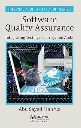 Software Quality Assurance Integrating Testing Security and Audit