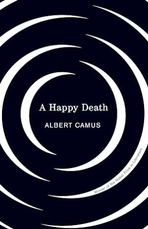 A Happy Death by Albert Camus