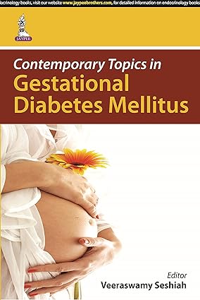 Contemporary Topics in Gestational Diabetes Mellitus