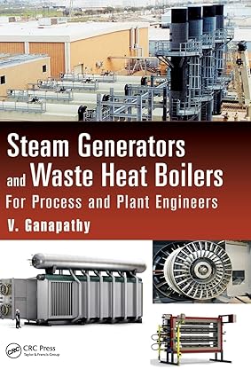 Steam Generators and Waste Heat Boilers For Process and Plant Engineers