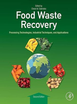 Food Waste Recovery Processing Technologies Industrial Techniques and Applications 2nd Edition