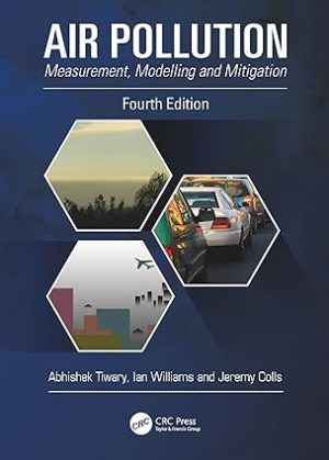 Air Pollution Measurement, Modelling and Mitigation 4th Edition