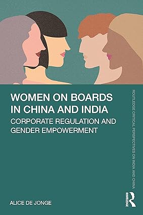 Women on Boards in China and India Corporate Regulation and Gender Empowerment