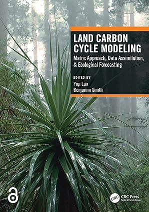 Land Carbon Cycle Modeling Matrix Approach Data Assimilation & Ecological Forecasting