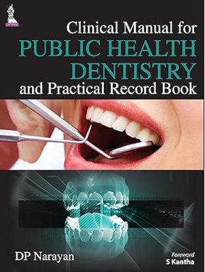 Clinical Manual for Public Health Dentistry and Practical Record Book