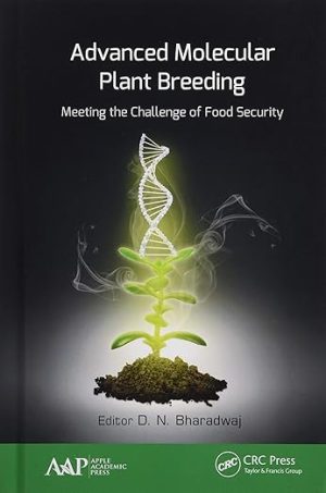 Advanced Molecular Plant Breeding Meeting the Challenge of Food Security