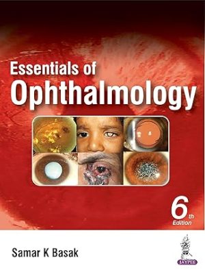 Essentials of Ophthalmology 6th Edition