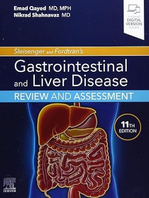 Sleisenger and Fordtrans Gastrointestinal and Liver Disease Review and Assessment 11th Edition