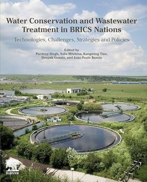 Water Conservation and Wastewater Treatment in BRICS Nations Technologies Challenges Strategies and Policies