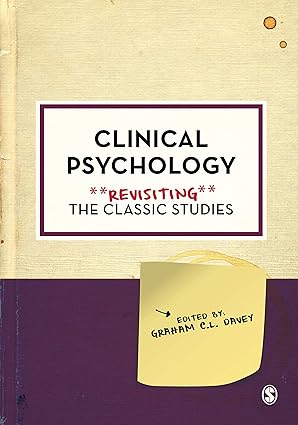 Clinical Psychology Revisiting the Classic Studies
