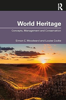 World Heritage Concepts Management and Conservation