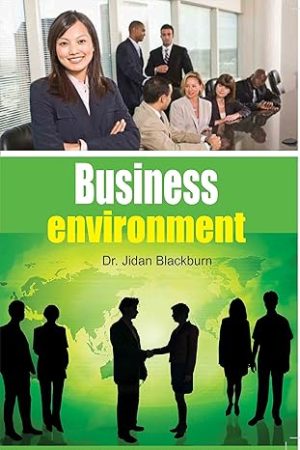 Business Environment By Dr Jidan Blackburn