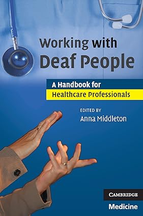 Working with Deaf People A Handbook for Healthcare Professionals