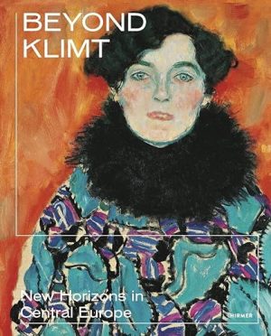 Beyond Klimt New Horizons in Central Europe