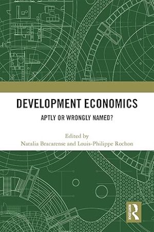 Development Economics Aptly or Wrongly Named