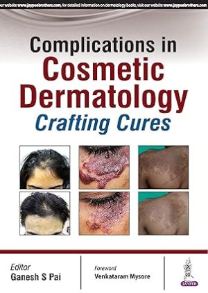 Complications in Cosmetic Dermatology Crafting Cures