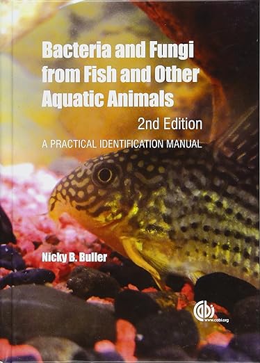 Bacteria and Fungi from Fish and Other Aquatic Animals A Practical Identification Manual 2nd Edition