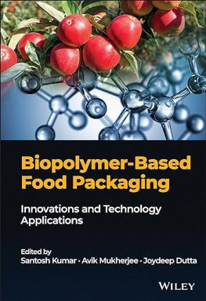 Biopolymer Based Food Packaging Innovations and Technology Applications