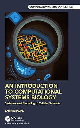 An Introduction to Computational Systems Biology Systems Level Modelling of Cellular Networks