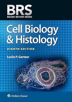 BRS Cell Biology and Histology Board Review Series 8th Edition