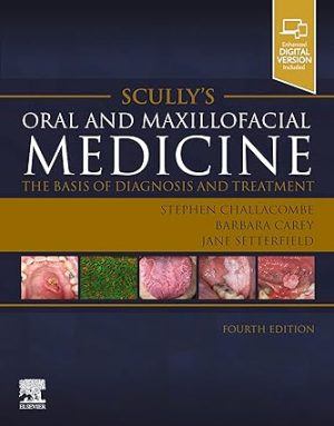 Scullys Oral and Maxillofacial Medicine The Basis of Diagnosis and Treatment 4th Edition