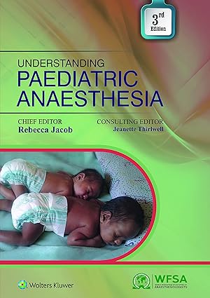 Understanding Paediatric Anaesthesia 3rd Edition