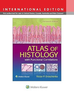 Atlas of Histology with Functional Correlations 13th Edition