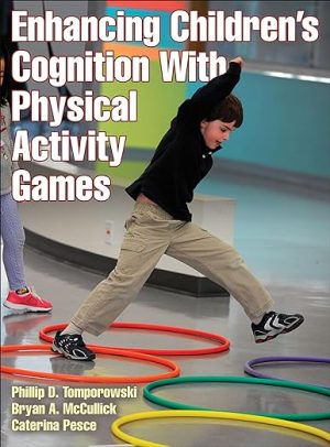 Enhancing Childrens Cognition With Physical Activity Games