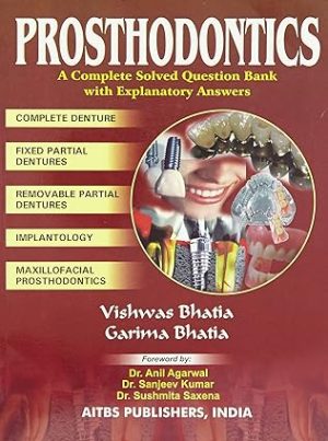 Prosthodontics A Complete Solved Questions Bank with Explanatory
