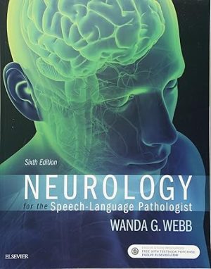 Neurology for the Speech Language Pathologist 6th Edition